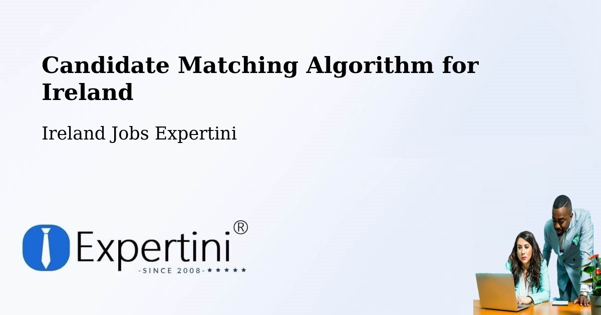Candidate Matching Algorithm Overview – Howth - Ireland Jobs Expertini