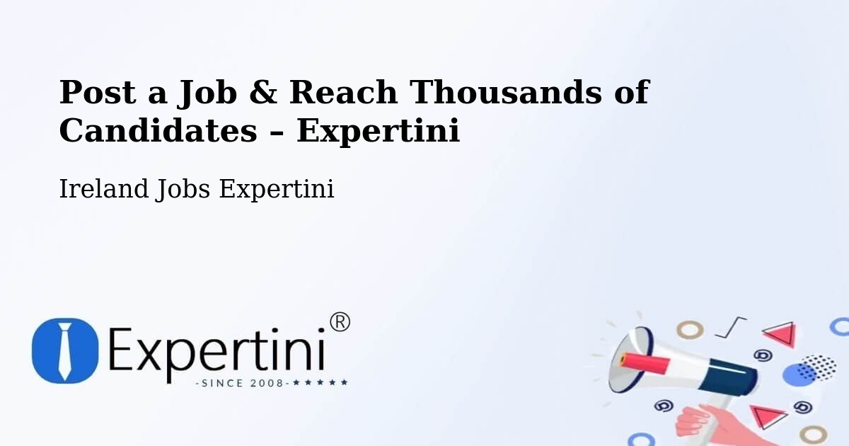 Post a Job in Howth – Hire the Right Talent - Howth, Ireland Jobs Expertini